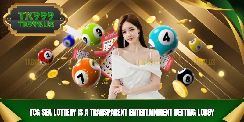 TCG Sea Lottery is a transparent entertainment betting lobby