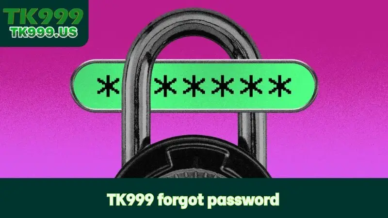 TK999 Forgot Password